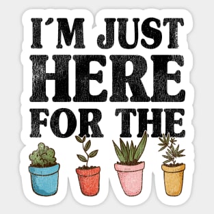 I'm Just Here For The Plants Gardening Gardener Gift Idea Sticker